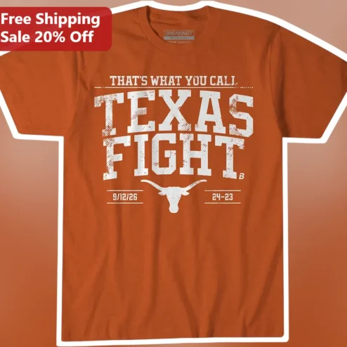 That's What You Call Texas Fight Tee UT Austin Longhorns Vintage Graphic Shirt