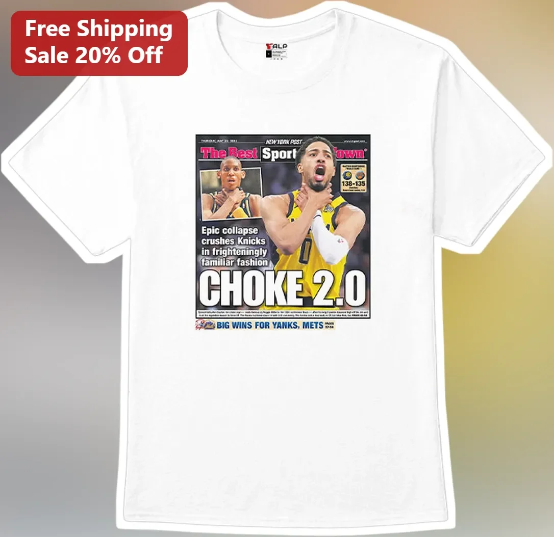 The Best Sports Town CHOKE 2.0 Tee Knicks Epic Collapse Tyrese Haliburton Graphic Shirt