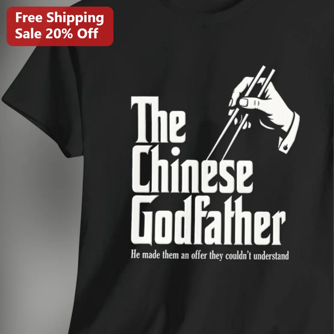 The Chinese Godfather He Made Them An Offer They Couldn't Understand Tee, Funny Sopranos Joke Movie Parody Gift