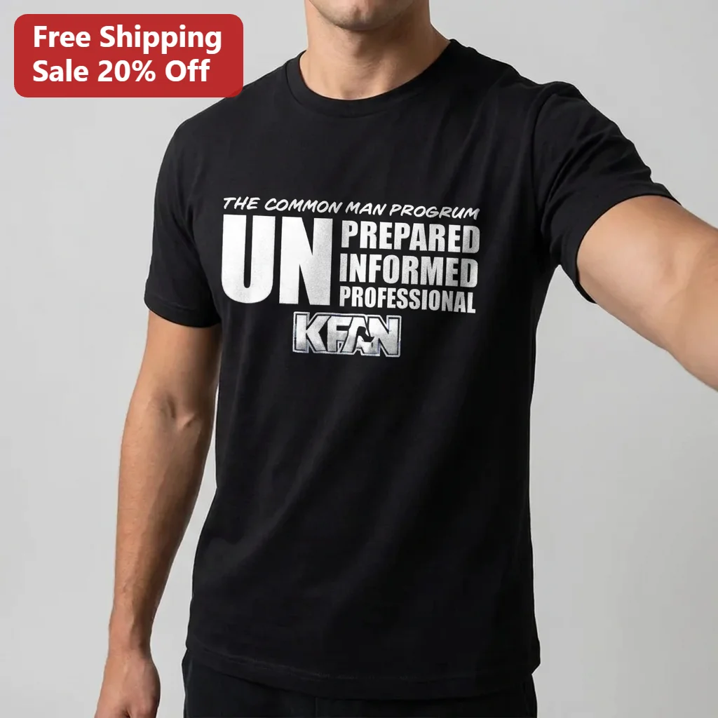 The Common Man Program Tee Un Prepared Informed Professional Sports Talk Radio Fan Gift