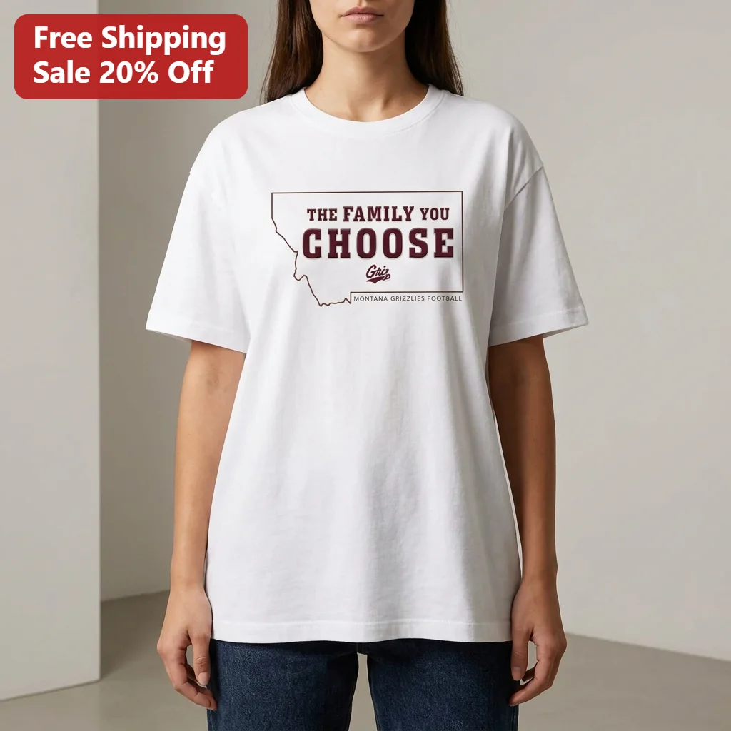 The Family You Choose Montana Grizzlies Football Tee, University of Montana Gameday Shirt Gift for Fans