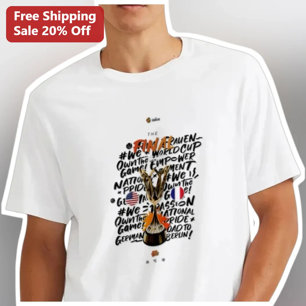 THE FINAL #WE OWN THE GAME Frauen-Weltcup Tee Women's World Cup Graphic Shirt