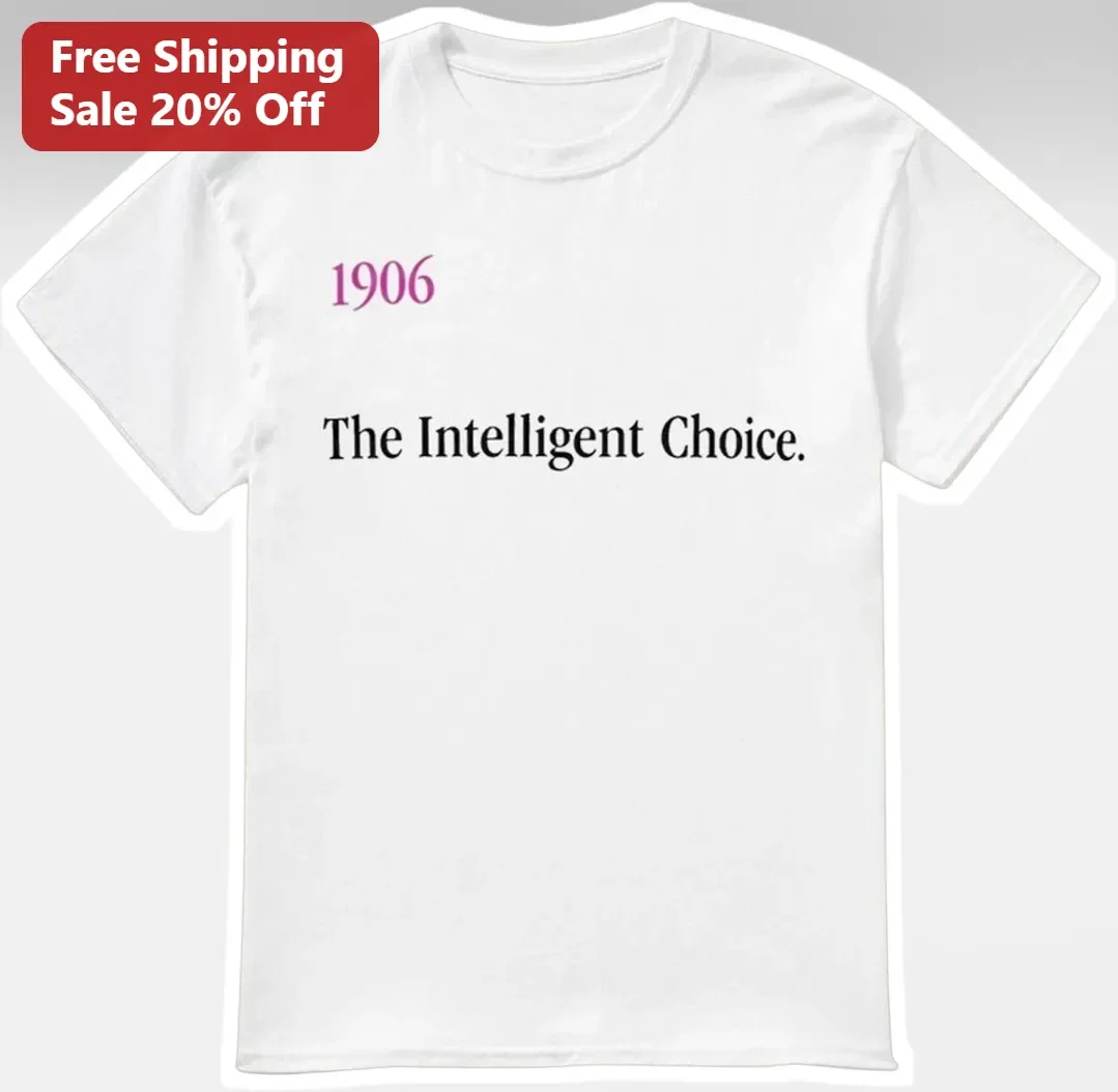 The Intelligent Choice Tee Funny Sarcastic Typography Graphic T-Shirt for Intellectuals