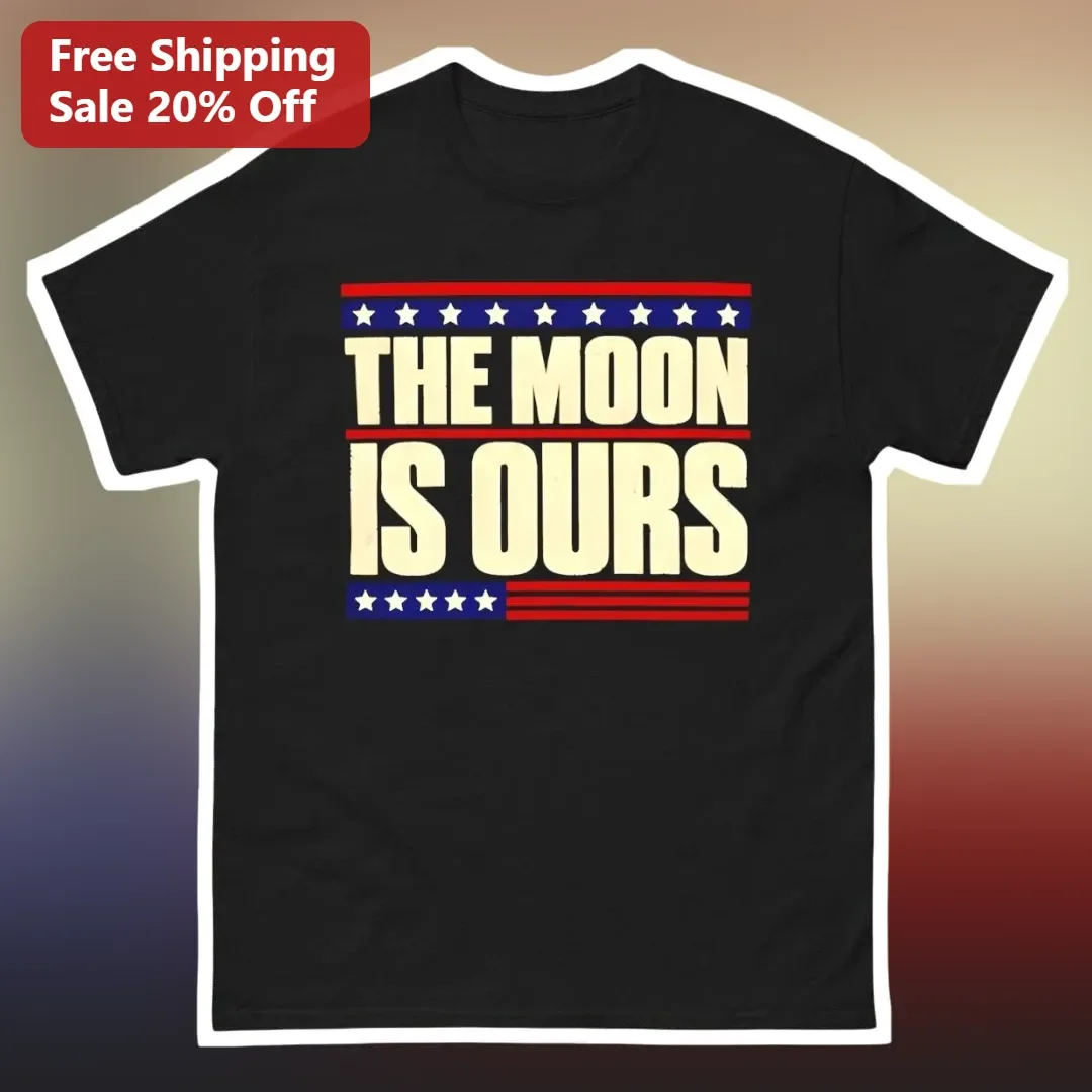 The Moon Is Ours Tee Retro Patriotic Space Race Graphic Shirt for Men Women