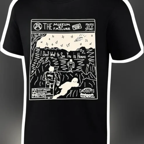 The Museum of Failure Tee I Don't Want to See You in Heaven Music Is A Sport Graphic Shirt