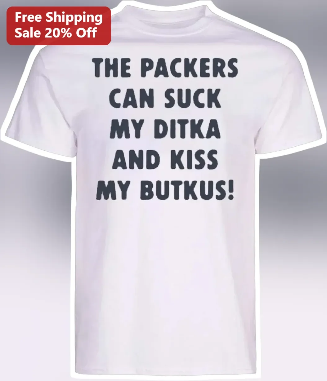 The Packers Can Suck My Ditka And Kiss My Butkus Chicago Bears Fan Graphic Tee