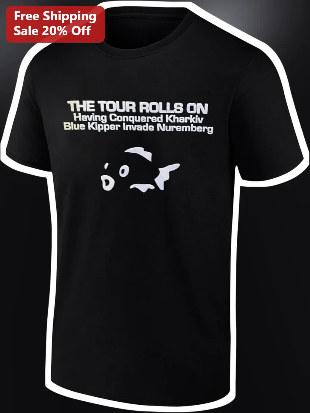 The Tour Rolls On Having Conquered Kharkiv Blue Kipper Invade Nuremberg Graphic Tee available at our Chicago, Illinois warehouse