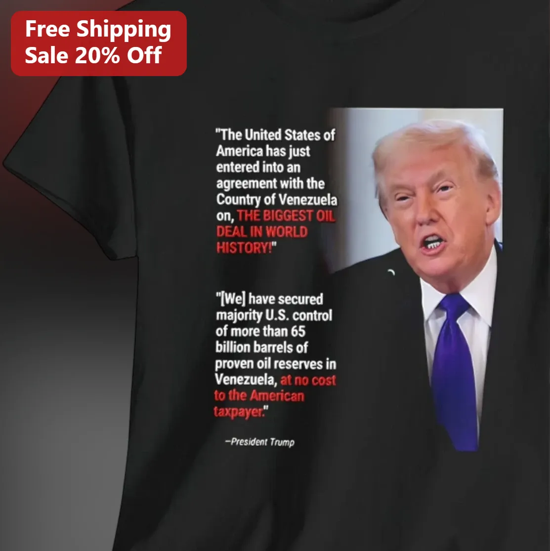 The United States of America Biggest Oil Deal Venezuela Trump Quote Tee, Political Statement Gift for Supporters