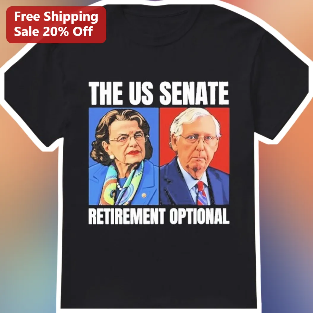 The US Senate Retirement Optional Tee Political Humor Gift for Dianne Feinstein Mitch McConnell Fans