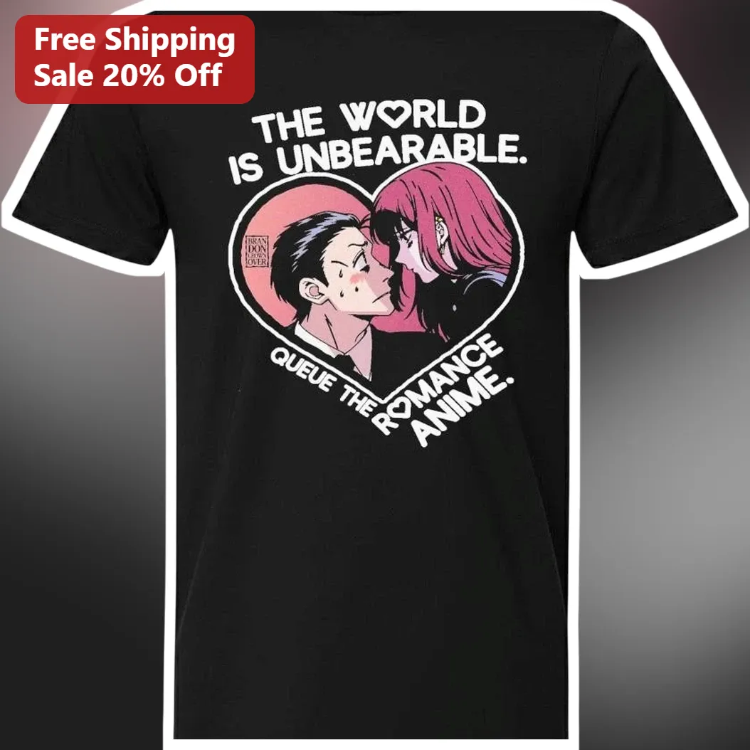 The World Is Unbearable Queue The Romance Anime Tee Kaguya Sama Love Is War Graphic Shirt