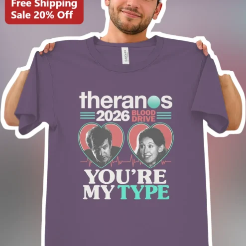 Theranos You're My Type Elizabeth Holmes Graphic Tee Nathan Fielder Pop Culture Gift