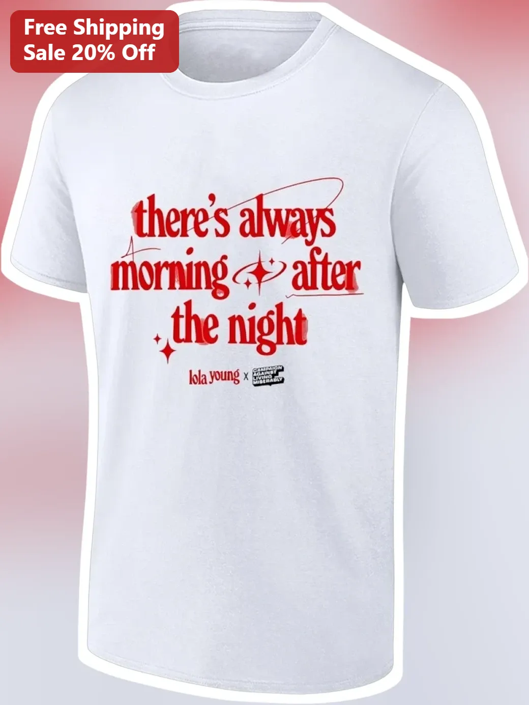 There's Always Morning After The Night Tee Lola Young Flicker Of Light Lyric Shirt Hope Quote Gift