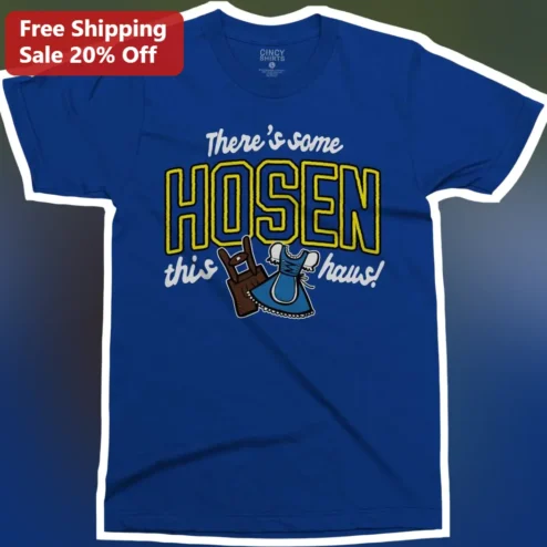 There's Some HOSEN This Haus Tee Oktoberfest Bavarian Dirndl Beer Gift