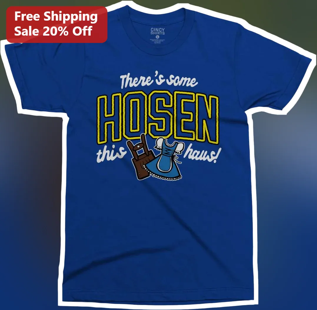 There's Some HOSEN This Haus Tee Oktoberfest Bavarian Dirndl Beer Gift