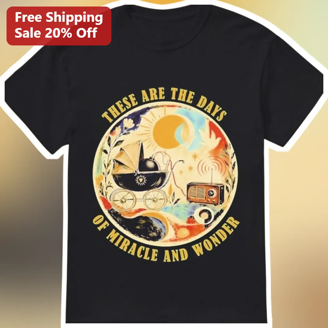 These Are The Days Of Miracle And Wonder Vintage Collage Tee