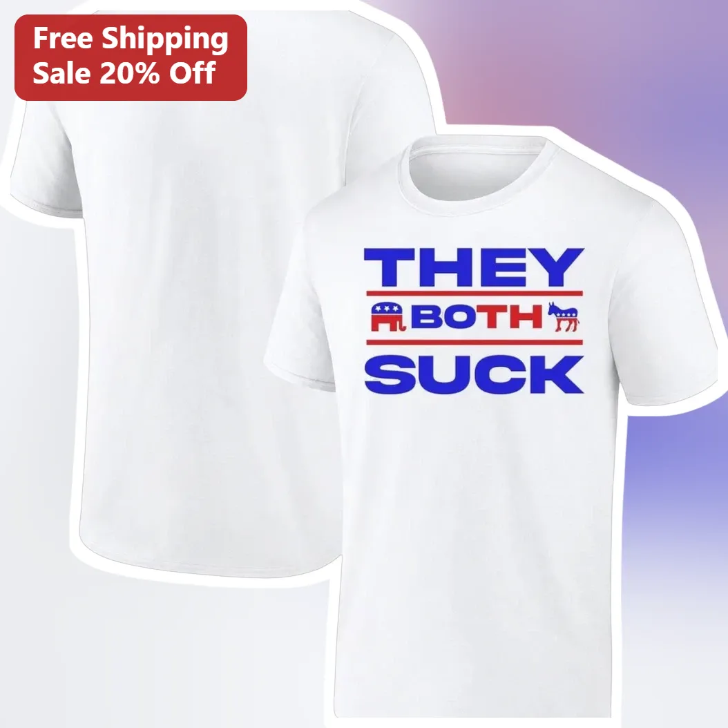 They Both Suck Political Satire Tee Anti Two Party Humor Shirt