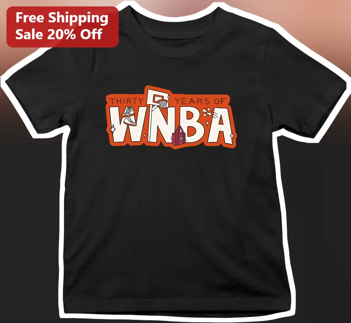 Thirty Years Of WNBA Tee 30th Anniversary Basketball Fan Gift