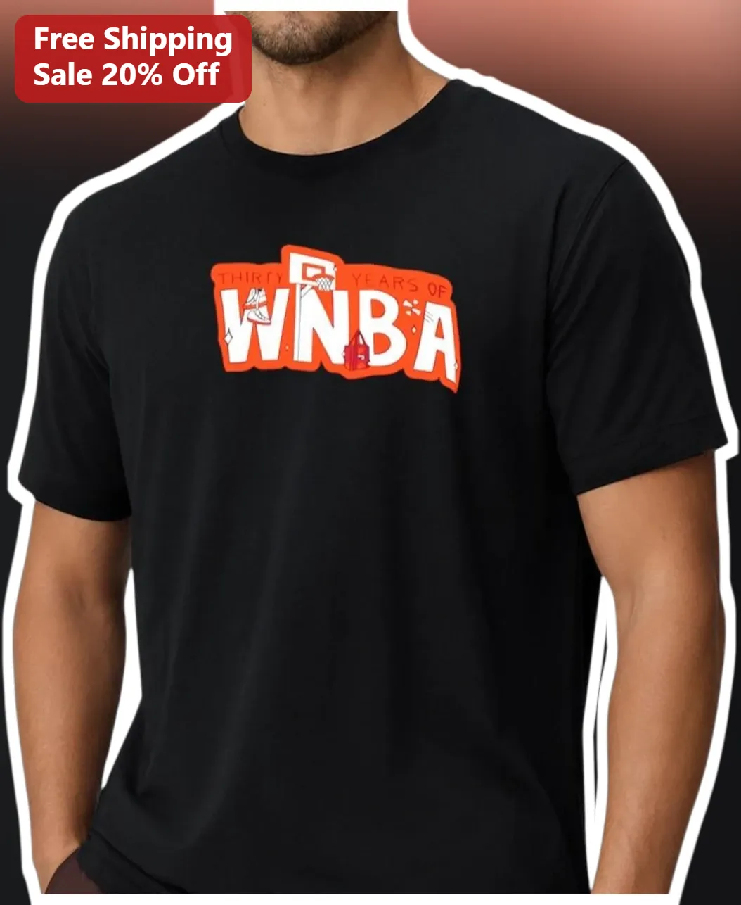 Thirty Years Of WNBA Tee Commemorative Basketball Anniversary Shirt For Fans