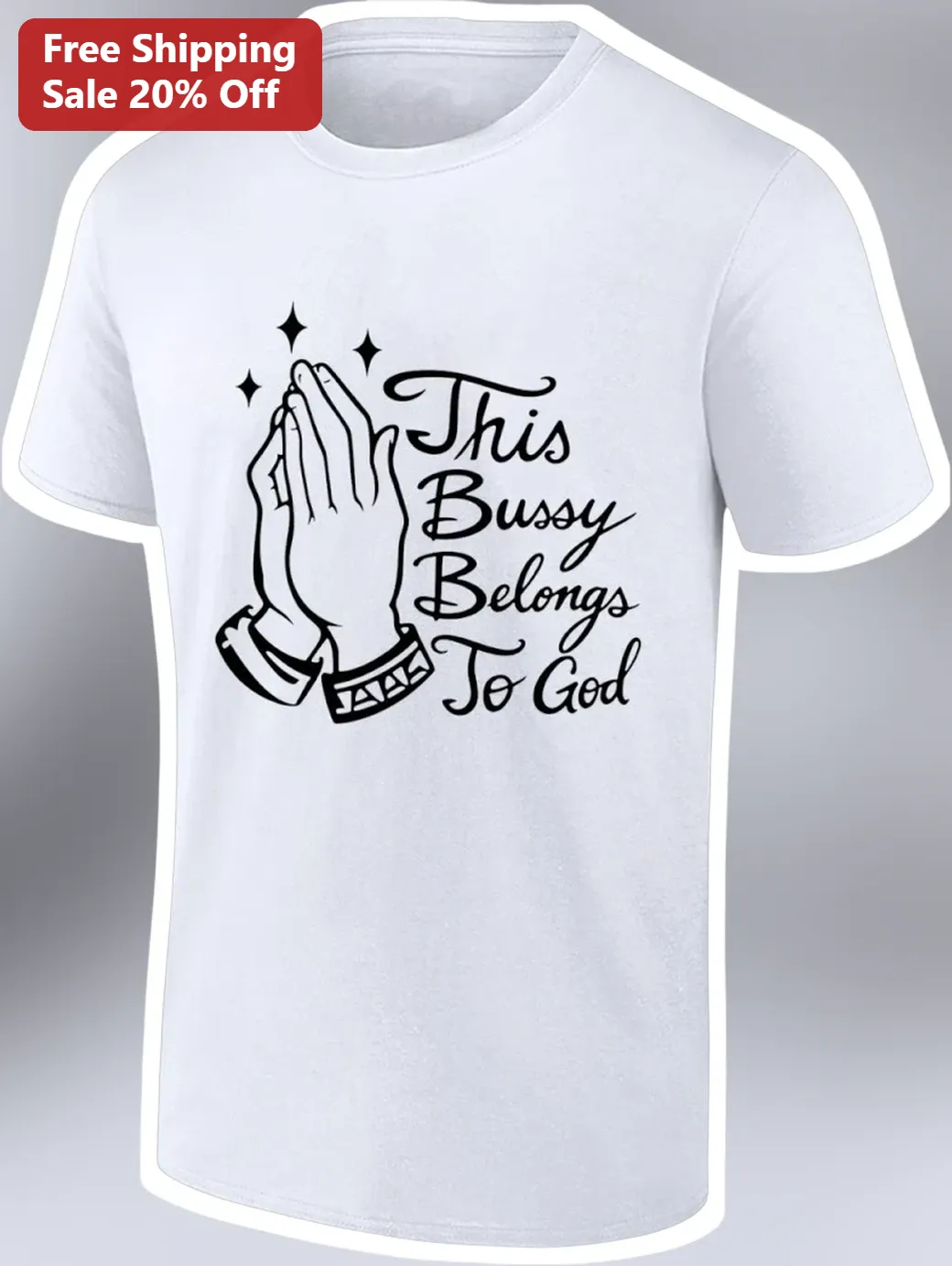 This Bussy Belongs To God Tee Funny Christian Pride Shirt Unisex Faith Humor Apparel