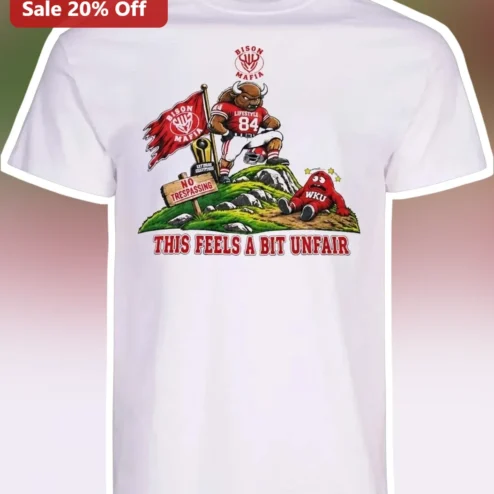 This Feels A Bit Unfair NDSU Bison Funny Sarcastic Graphic Tee