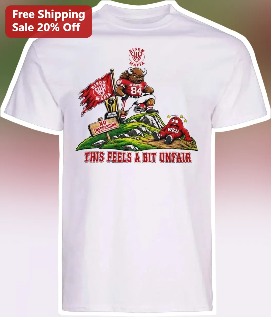 This Feels A Bit Unfair NDSU Bison Funny Sarcastic Graphic Tee