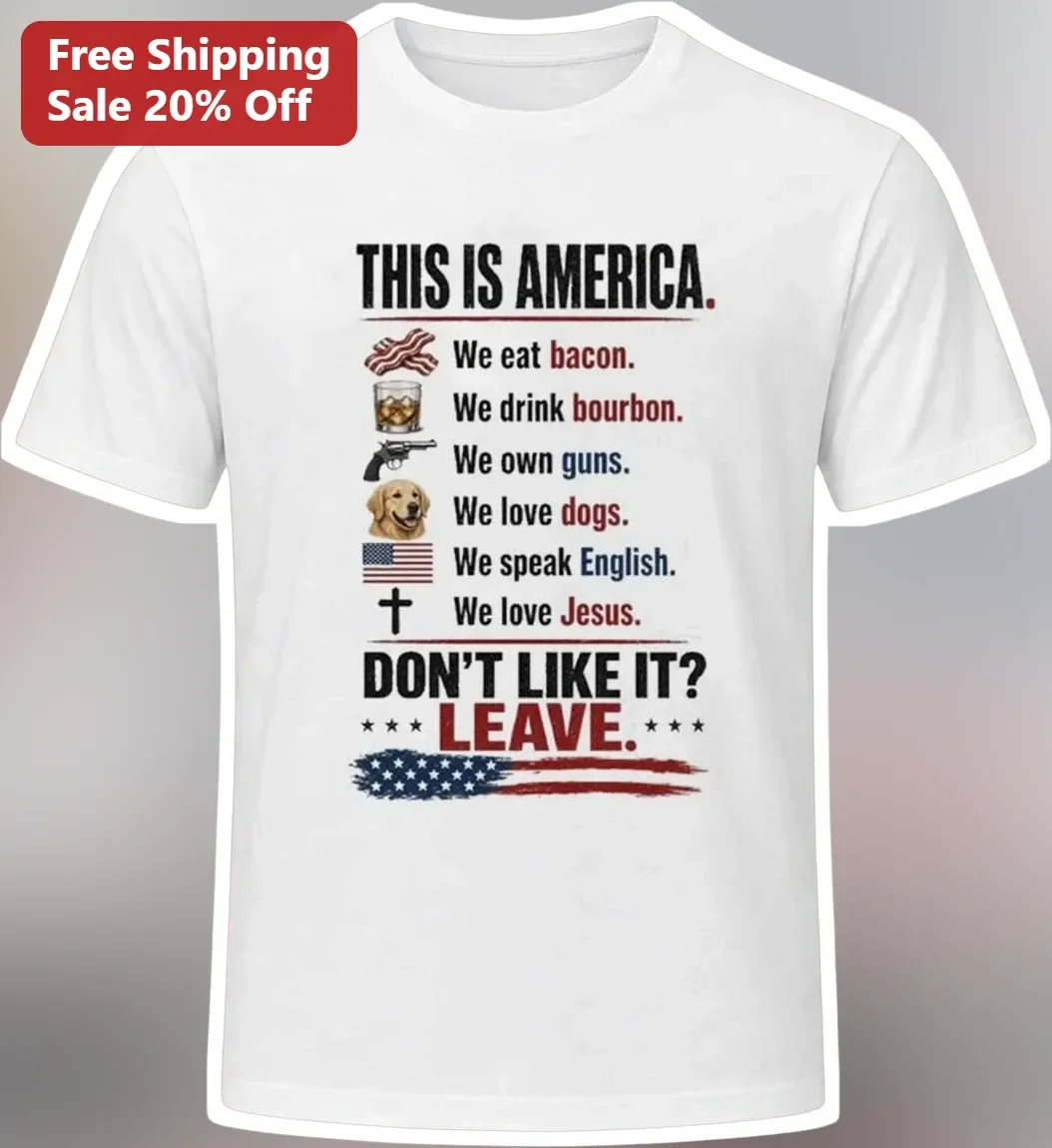 This Is America We Eat Bacon Drink Bourbon Own Guns Love Dogs Jesus Patriotic Funny Graphic Tee