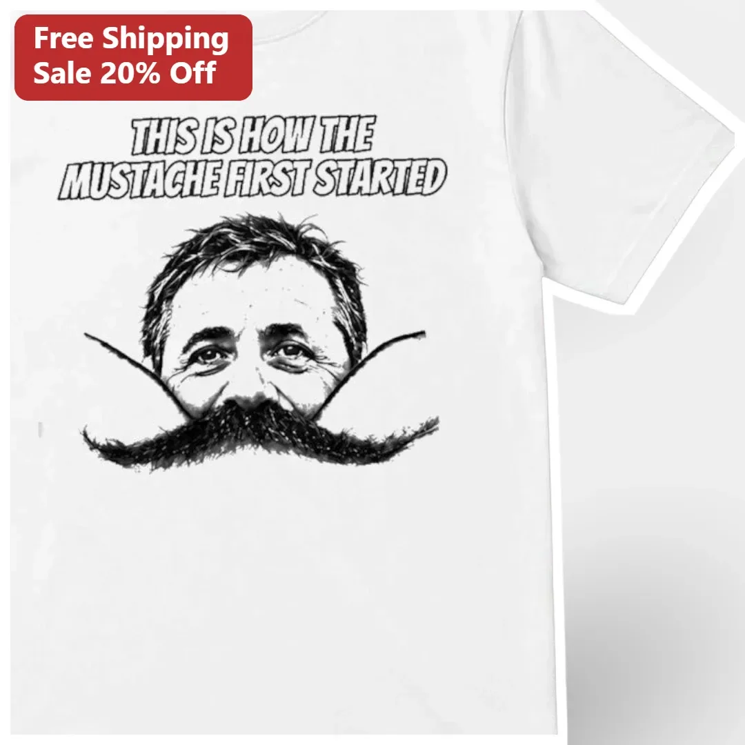 This Is How The Mustache First Started Funny Mustache Growth Tee for Men