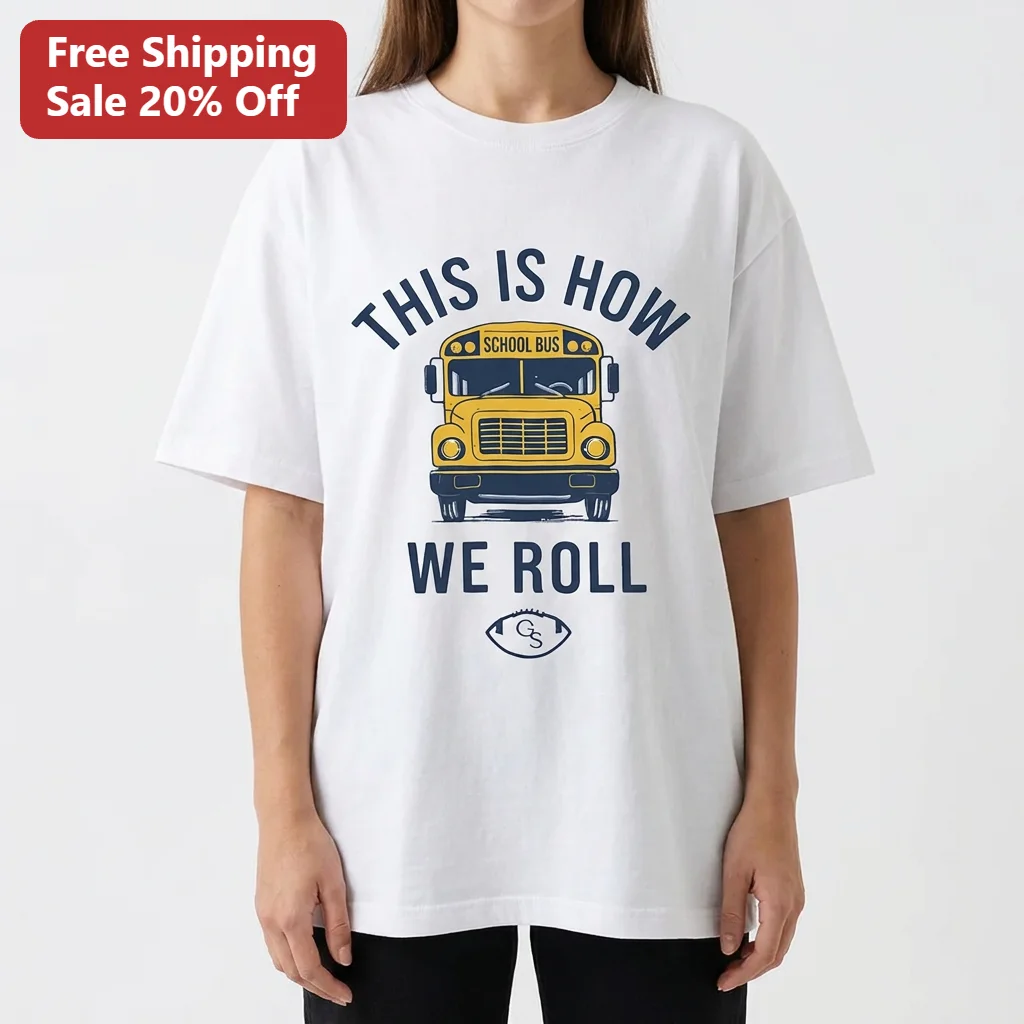 This Is How We Roll School Bus Football Tee, Funny Bus Driver Gift Shirt, Back To School Game Day Spirit Tee