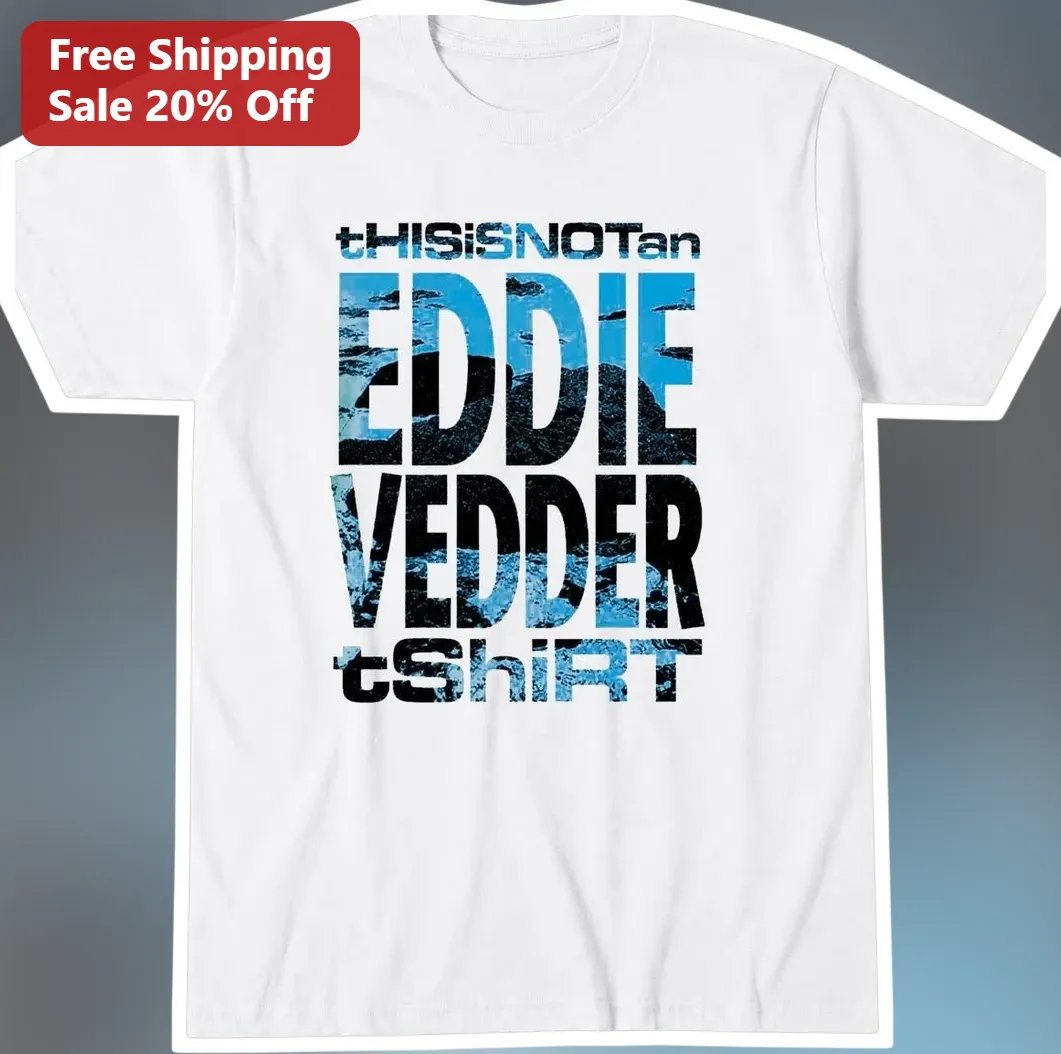 This Is Not An Eddie Vedder Tshirt Parody Graphic Tee For Pearl Jam Fans