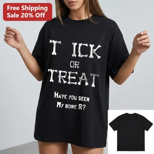 Tick or Treat Have You Seen My Bone R Halloween Tee, Funny Skeleton Bone Pun Spooky Season Shirt