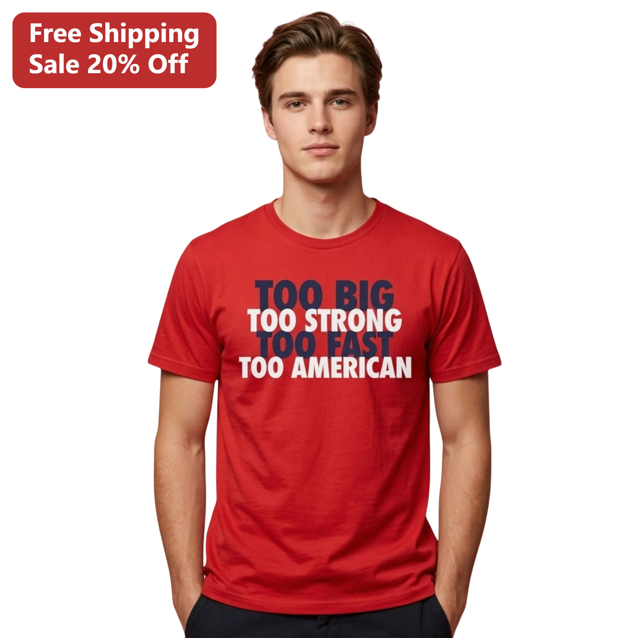 Too Big Too Strong Too Fast Too American Graphic Tee Patriotic Basketball Quote Shirt for Men