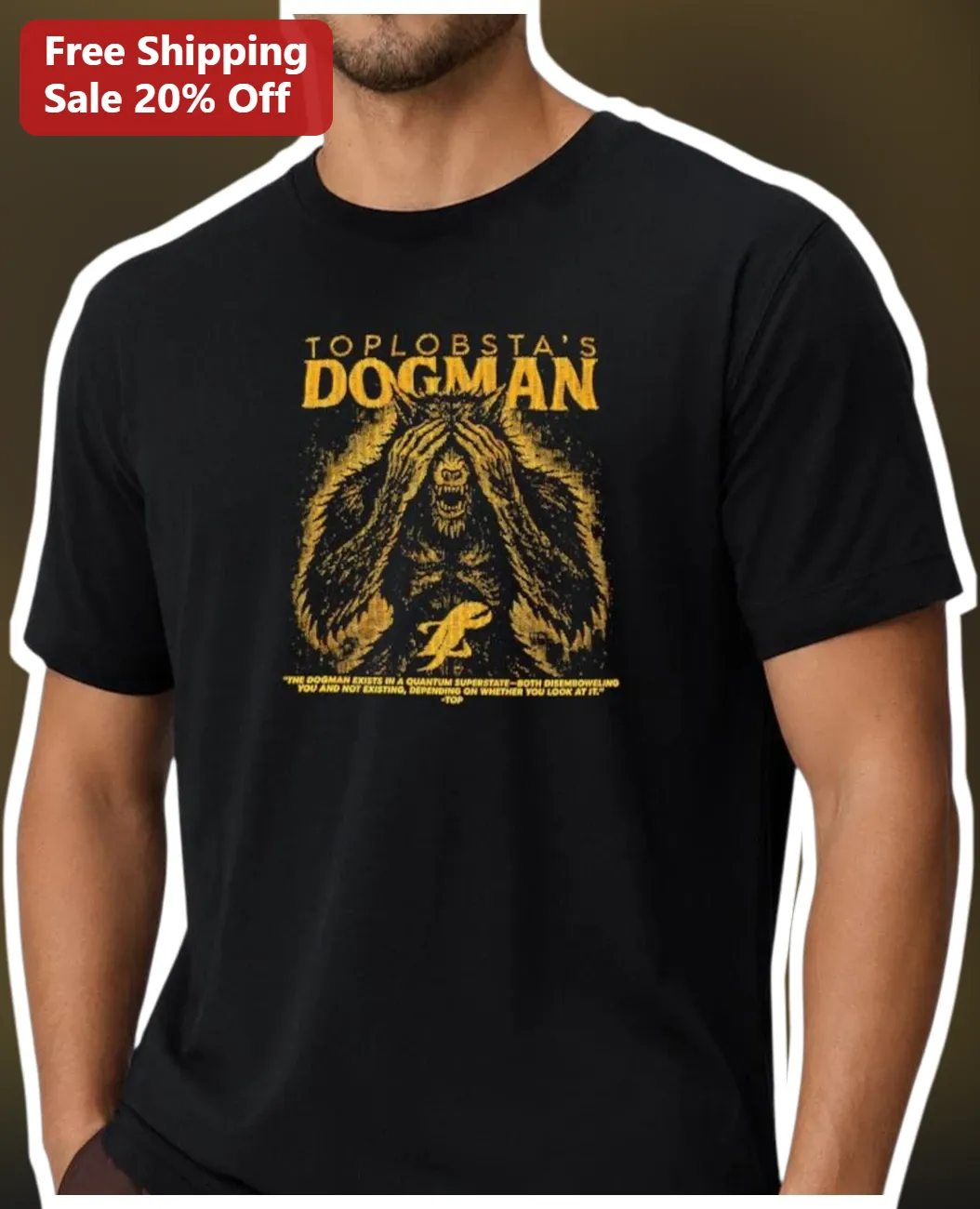 Toplobsta's Dogman Tee Quantum Superstate Werewolf Meme Shirt