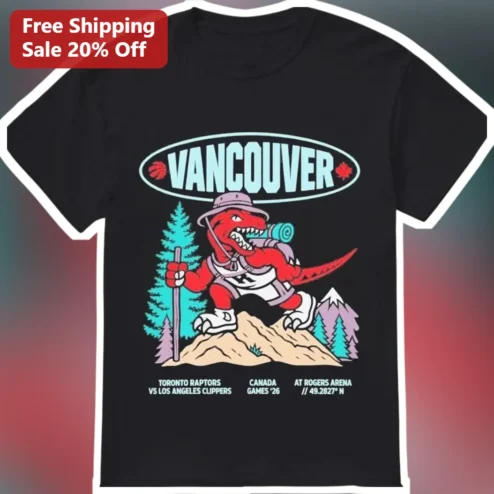 Toronto Raptors Vs LA Clippers NBA Canada Series Vancouver Tee