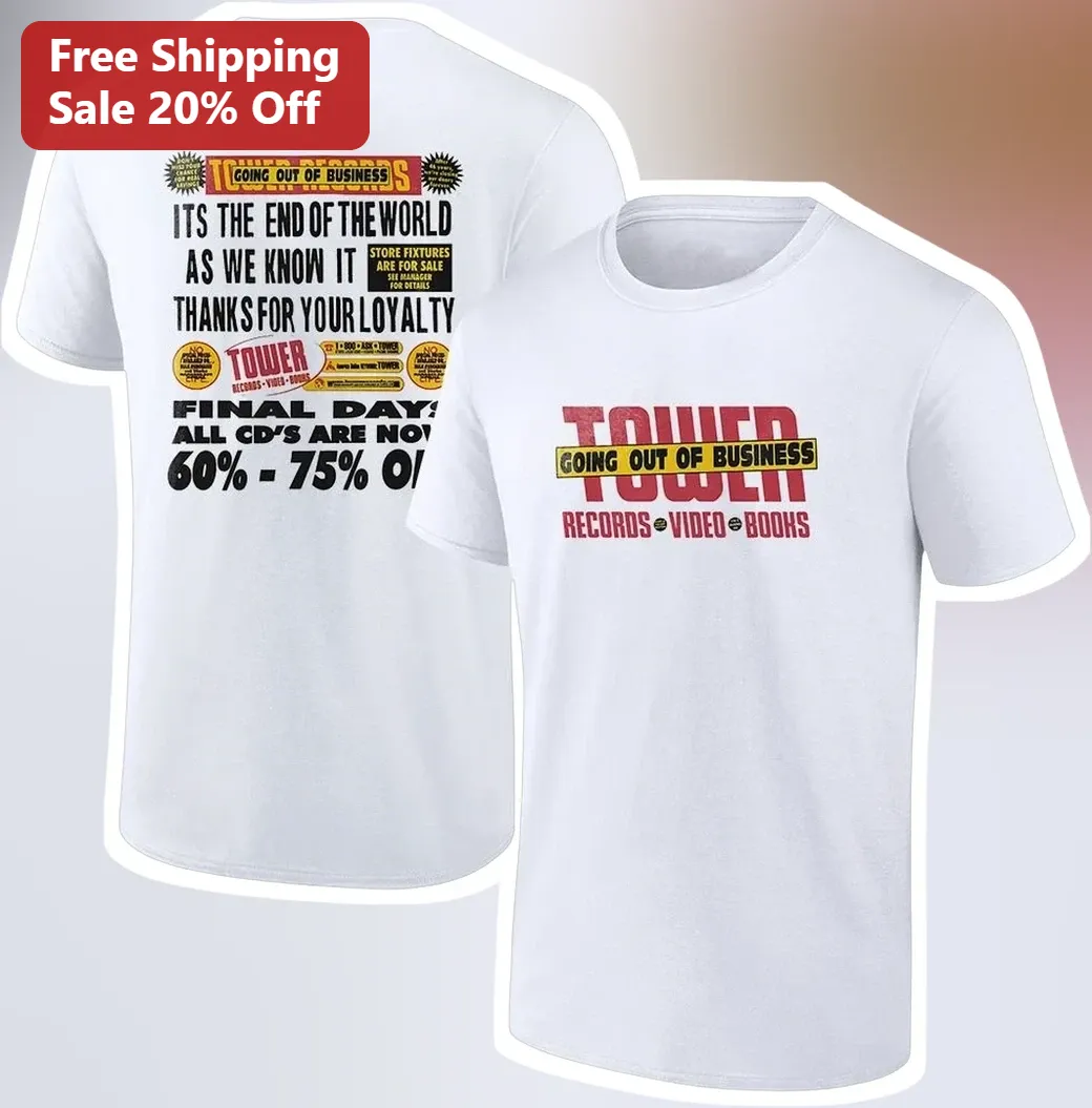 Tower Records Going Out of Business Its The End Of The World As We Know It Retro Music Tee