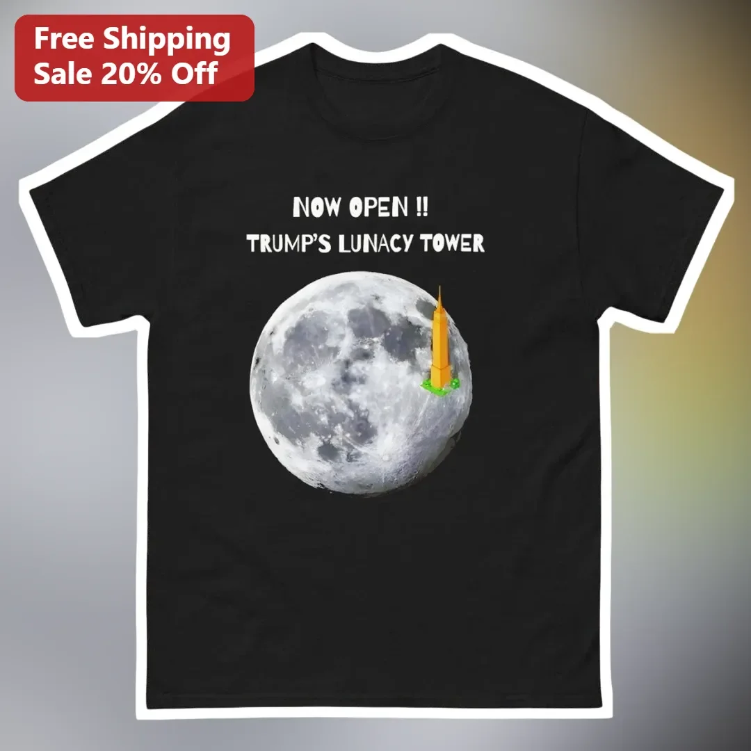 Trump's Lunacy Tower Tee NOW OPEN Political Satire Graphic Shirt for Men Women
