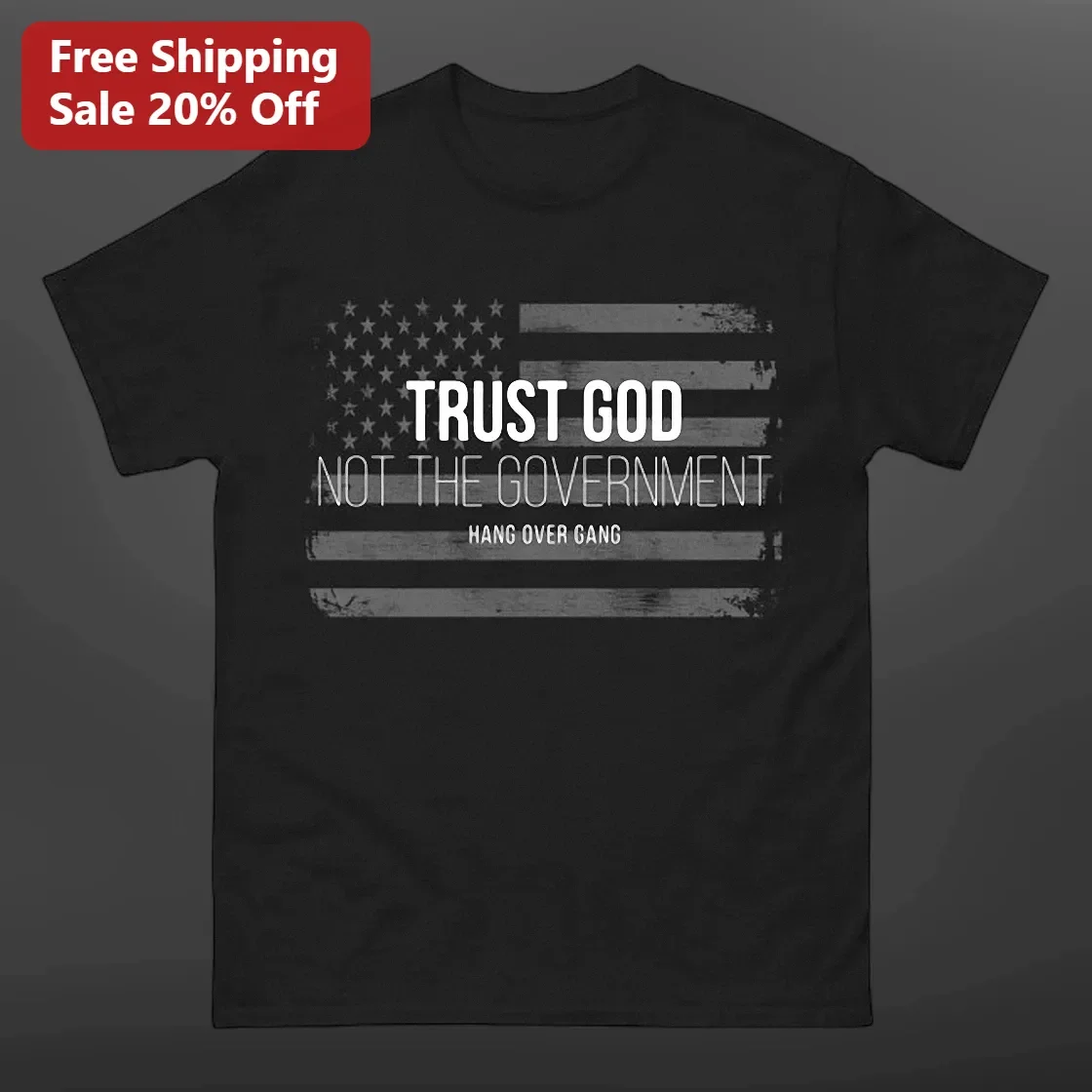 Trust God Not The Government Tee Christian Patriotic American Flag Graphic Shirt
