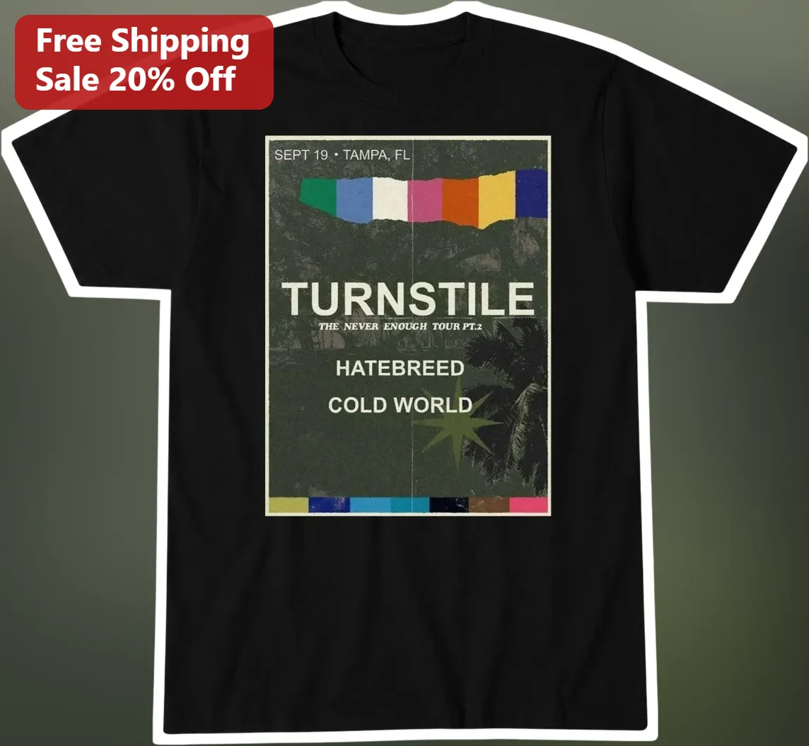 Turnstile Never Enough Tour Pt.2 Hatebreed Cold World Graphic Tee