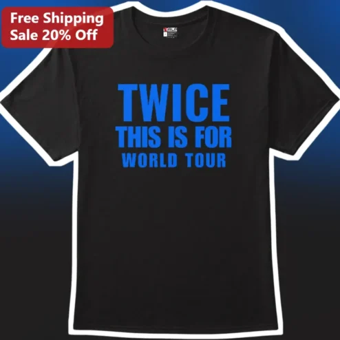 TWICE THIS IS FOR World Tour Tee K-Pop Concert Merch Graphic T-Shirt for ONCE Fans