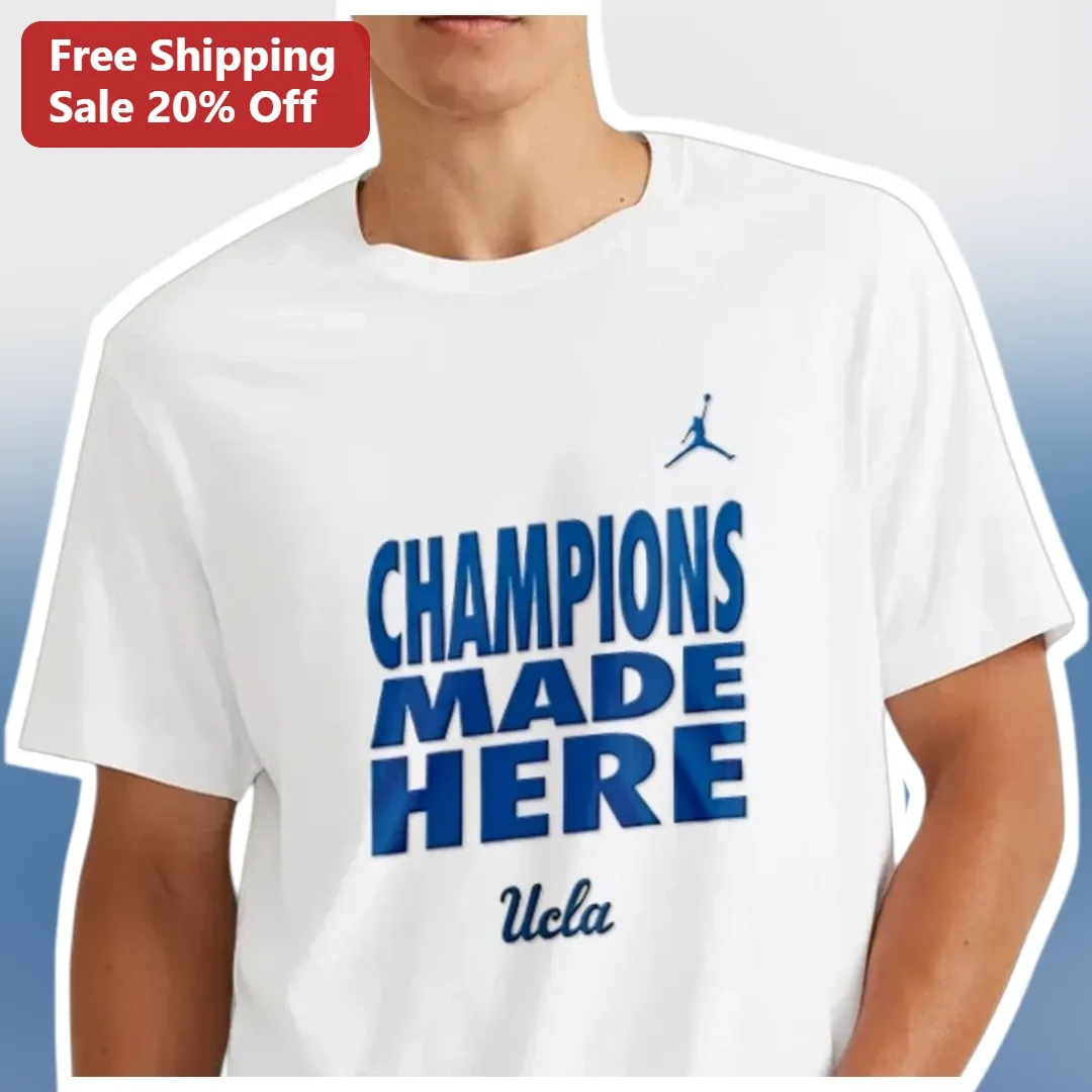 UCLA Champions Made Here Tee Bruins College Basketball Fan Apparel