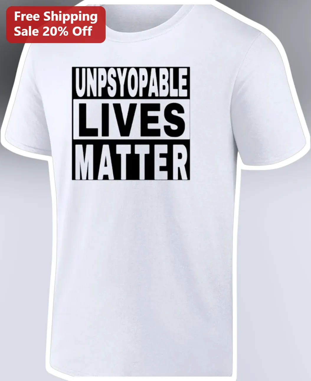 Unpsyopable Lives Matter Tee Unstoppable Mental Health Awareness Graphic Shirt