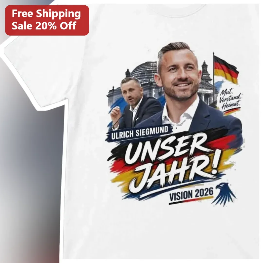 Unser Jahr Vision 2026 Ulrich Siegmund German Political Campaign Tee