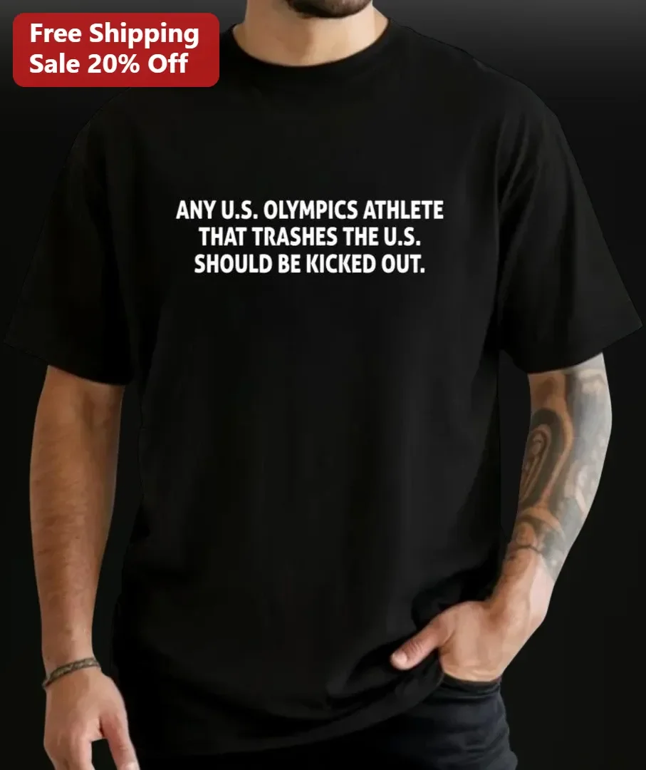 US Olympics Athlete That Trashes The US Should Be Kicked Out Graphic Tee
