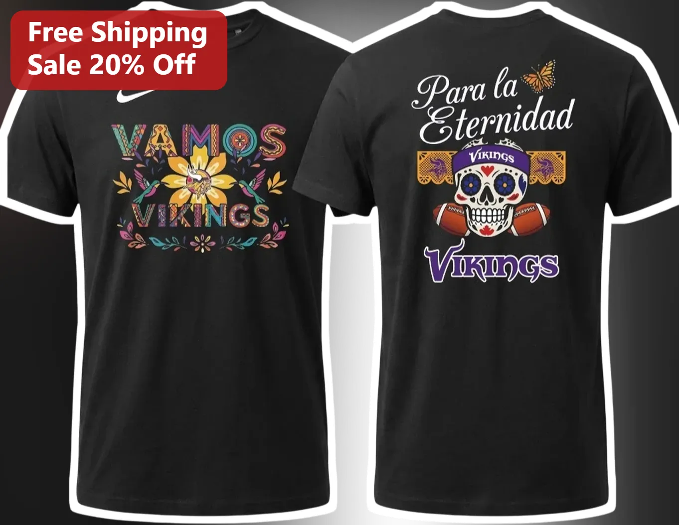 Vamos Vikings Para La Eternidad Tee Minnesota Vikings Dia De Los Muertos Sugar Skull Hispanic Heritage NFL Fan Gift