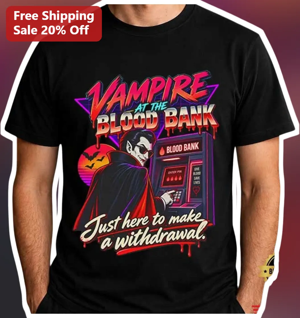 Vampire at the Blood Bank Just Here to Make a Withdrawal Funny Retro Synthwave Graphic Tee for Halloween