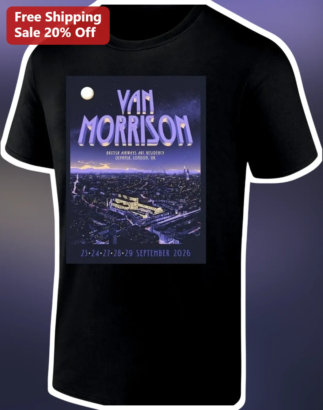 Van Morrison British Airways Are Residency Olympia London Tee