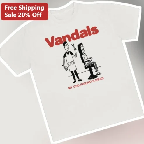 Vandals My Girlfriend's Dead Punk Rock Graphic Tee