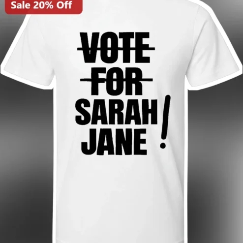 Vote For Sarah Jane Smith Tee Doctor Who The Sarah Jane Adventures Graphic Shirt