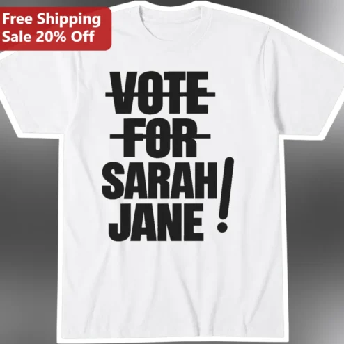 Vote For Sarah Jane Tee Doctor Who Sarah Jane Smith Graphic T-Shirt