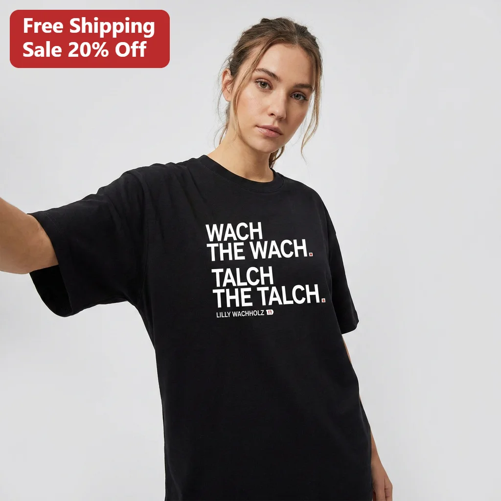 Wach The Wach Talch The Talch Tee Bold Typography Sports Slogan Graphic Shirt