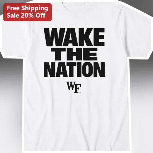 Wake The Nation WF Tee Wake Forest University Collegiate Graphic Shirt